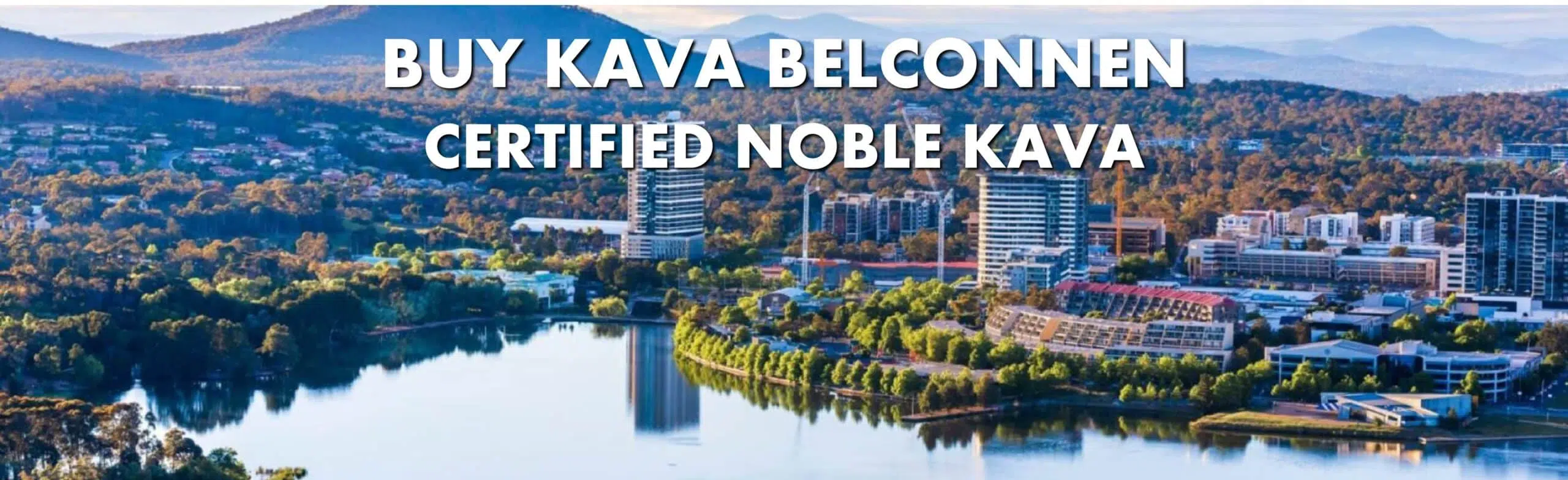 Lakefront scene with background of tall apartment buildings in Belconnen, ACT with caption Buy Kava Belconnen Certified Noble Kava