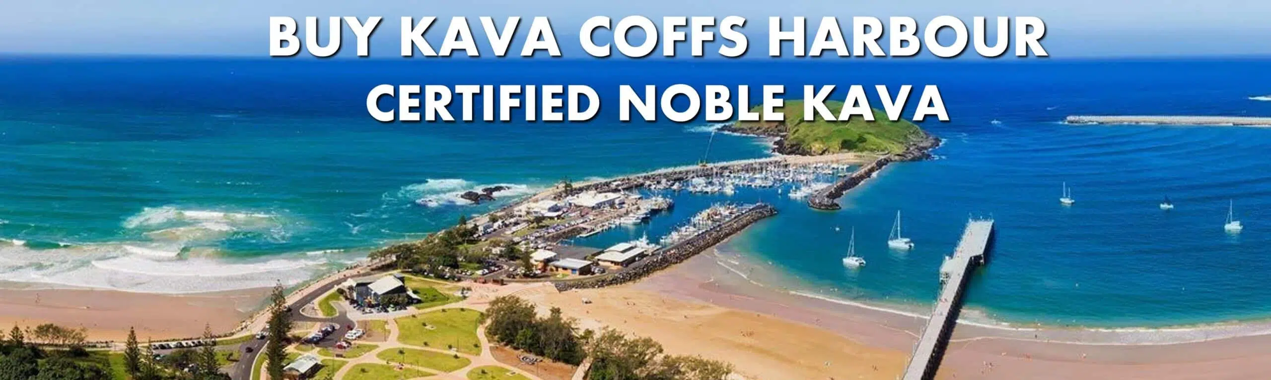 Sandy Beach and Marina in Coffs Harbour New South Wales with caption Buy Kava Coffs Harbour Certified Noble Kava