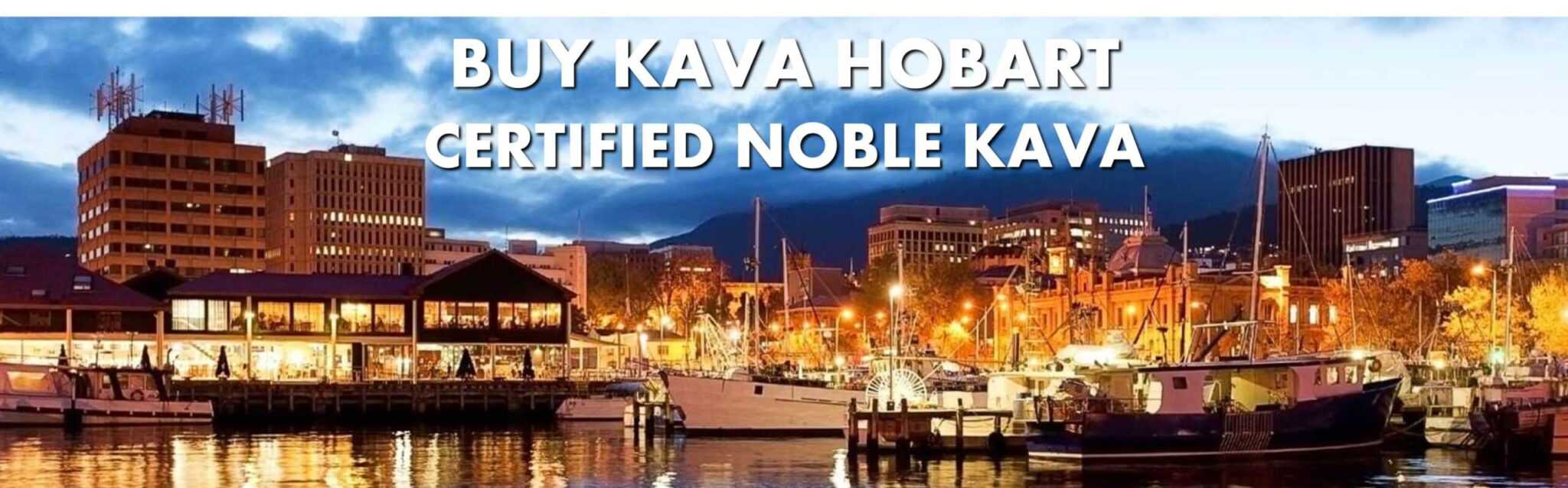 Buy-Kava-Hobart, Waterfront night scene in Hobart Tasmania with caption Buy Kava Hobart Certified Noble Kava