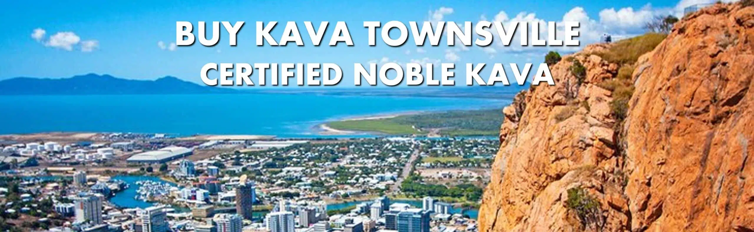 Castle Hill Lookout Townsville Queensland with caption Buy Kava Townsville Certified Noble Kava