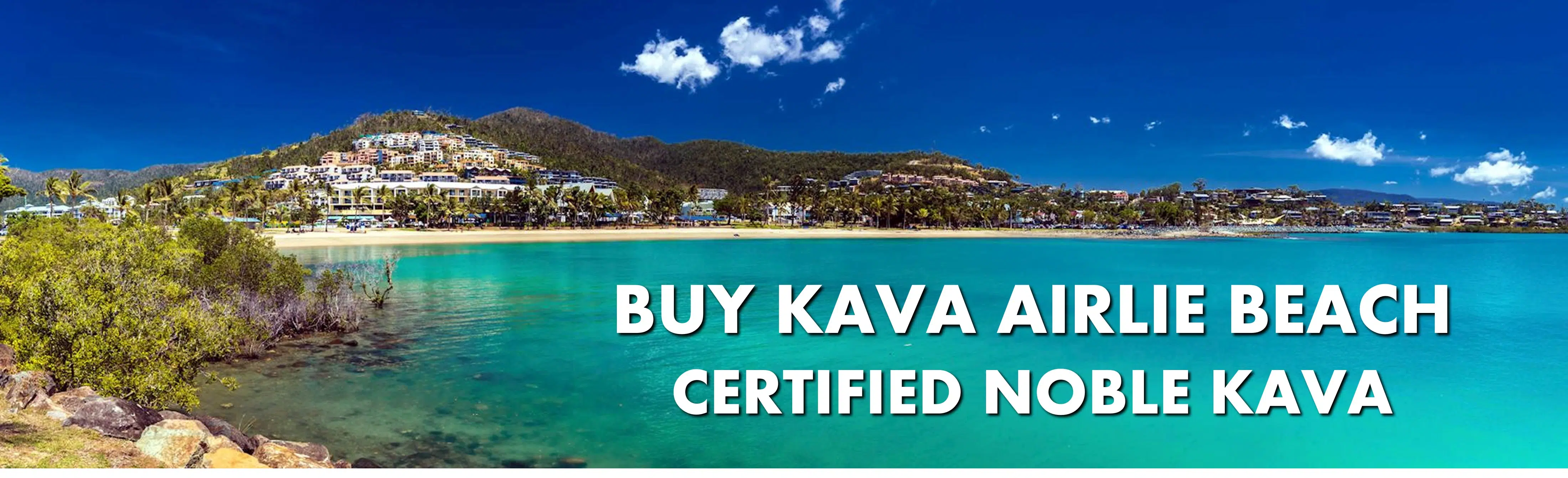 Beach scene in Airlie Beach Queensland with caption Buy Kava Airlie Beach Certified Noble Kava