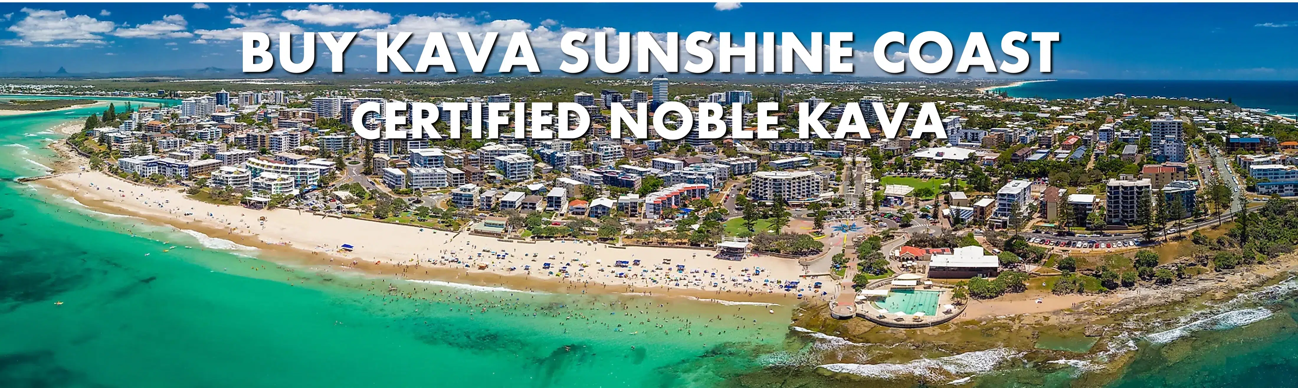 Aerial view of Sunshine Coast with caption Buy Kava Sunshine Coast Certified Noble Kava