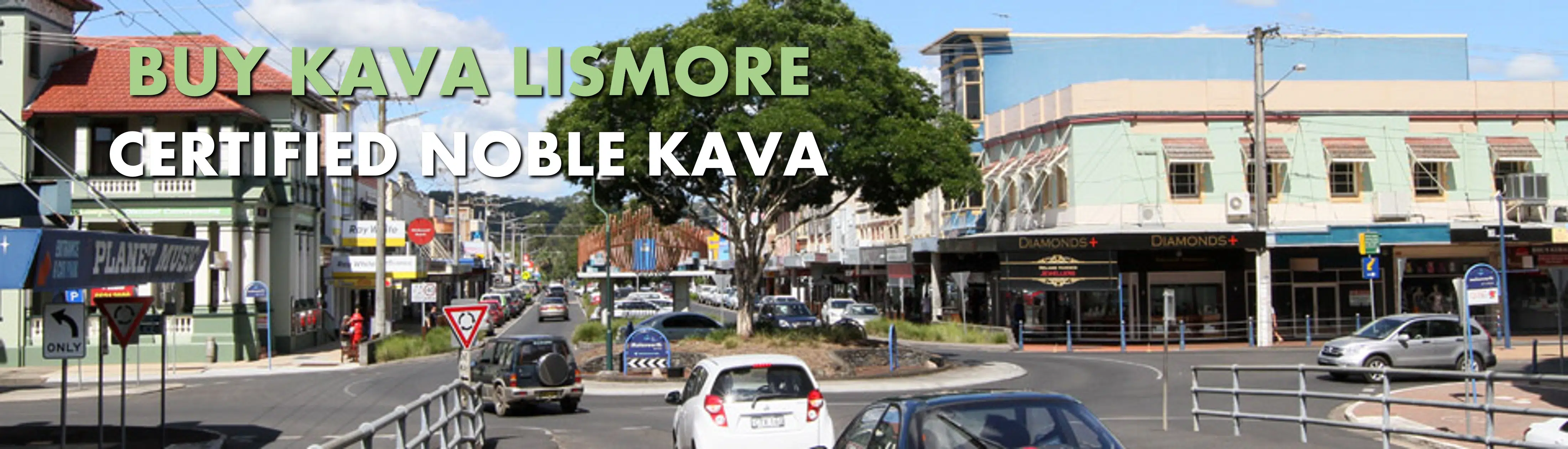 Street scene in Lismore New South Wales with caption Buy Kava Lismore Certified Noble Kava