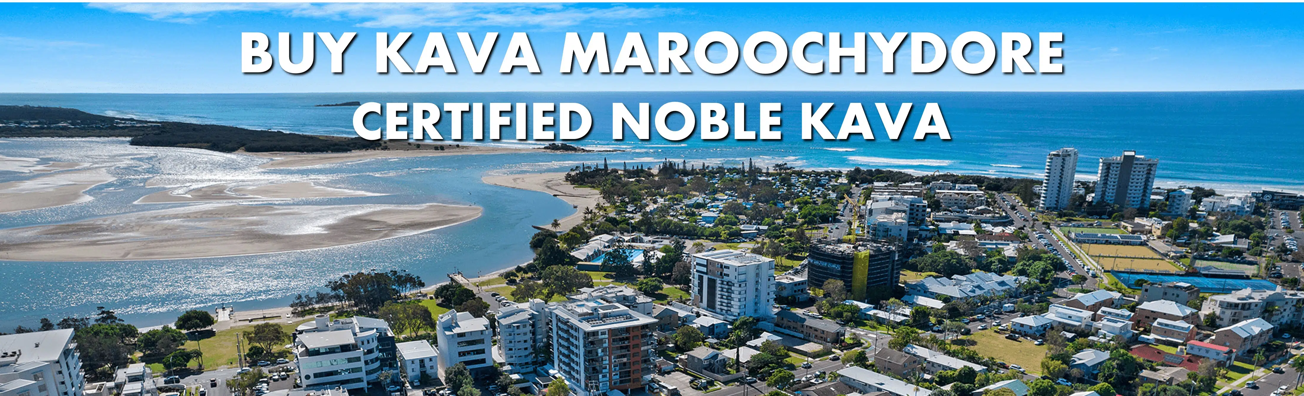 Aerial view of Maroochydore Sunshine Coast Queensland with caption Buy Kava Maroochydore Certified Noble Kava