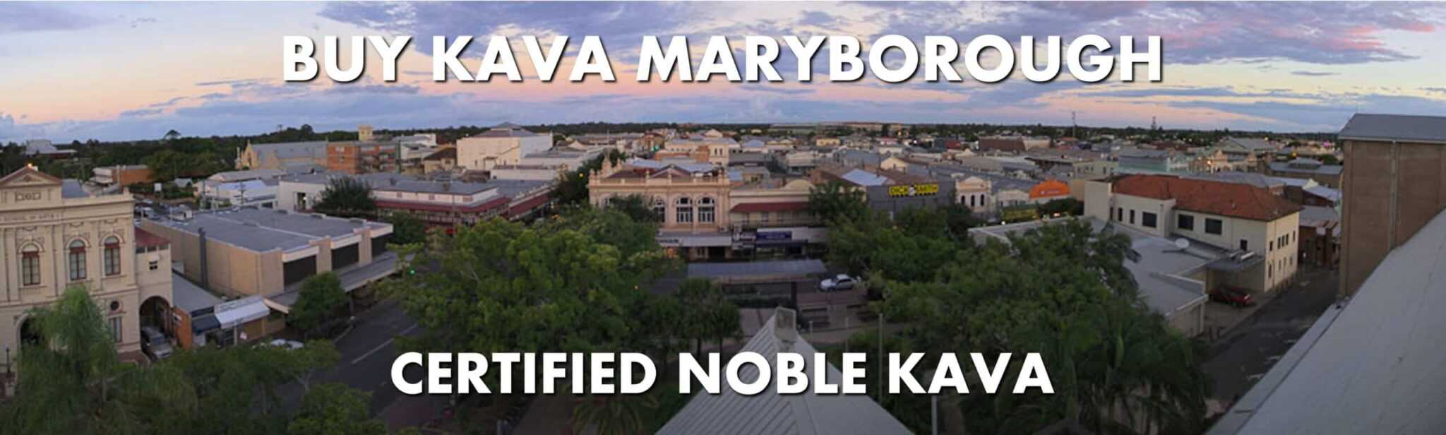 Aerial view of Maryborough with caption Buy Kava Maryborough Certified Noble Kava