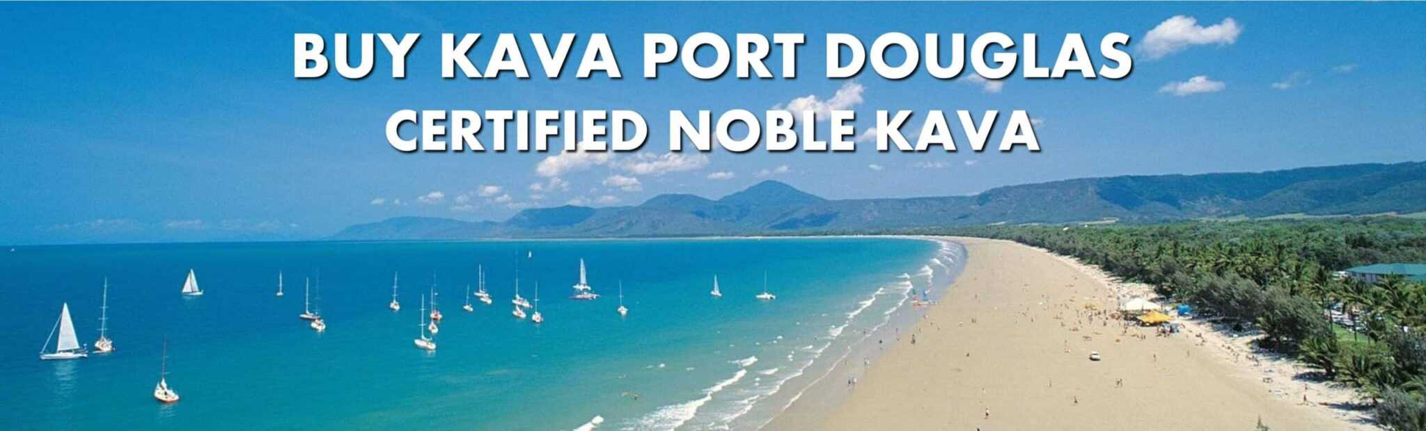 Beach scene in Port Douglas Queensland with caption Buy Kava Port Douglas Certified Noble Kava