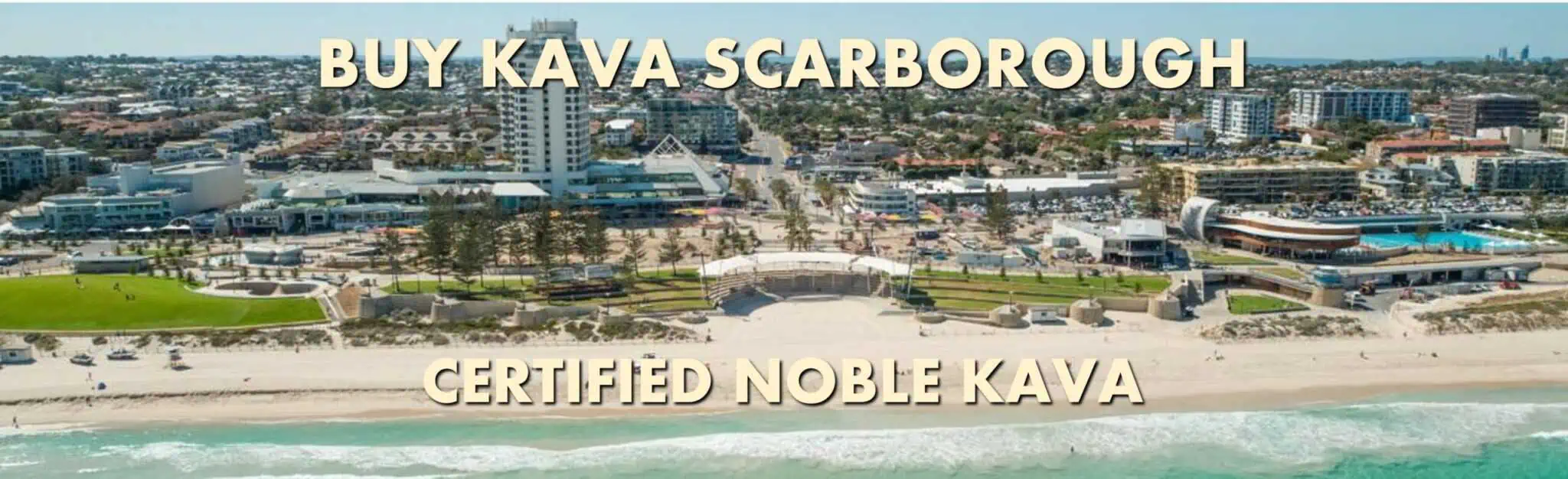 Scarborough Beach in Western Australia with caption Buy Kava Scarborough Certified Noble Kava
